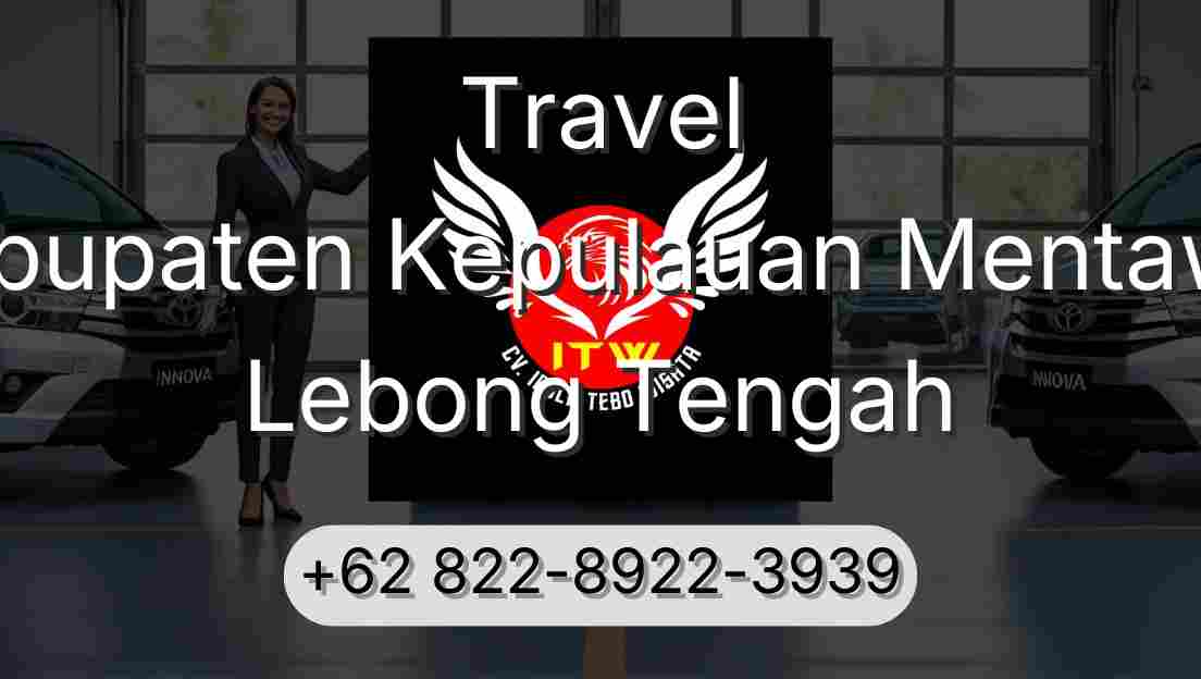 Travel Kabupaten Kepulauan Mentawai Lebong Tengah