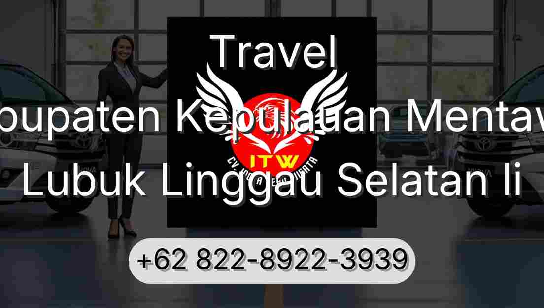 Travel Kabupaten Kepulauan Mentawai Lubuk Linggau Selatan Ii