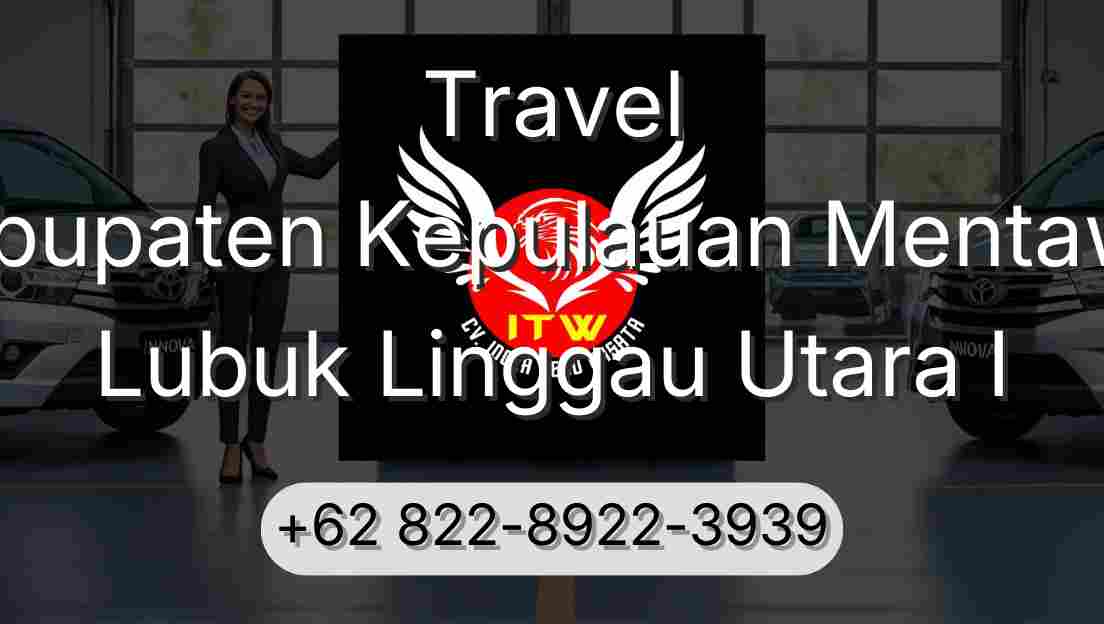 Travel Kabupaten Kepulauan Mentawai Lubuk Linggau Utara I
