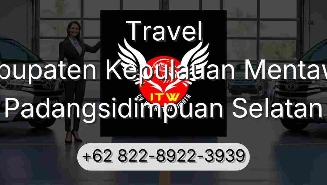 Travel Kabupaten Kepulauan Mentawai Padangsidimpuan Selatan