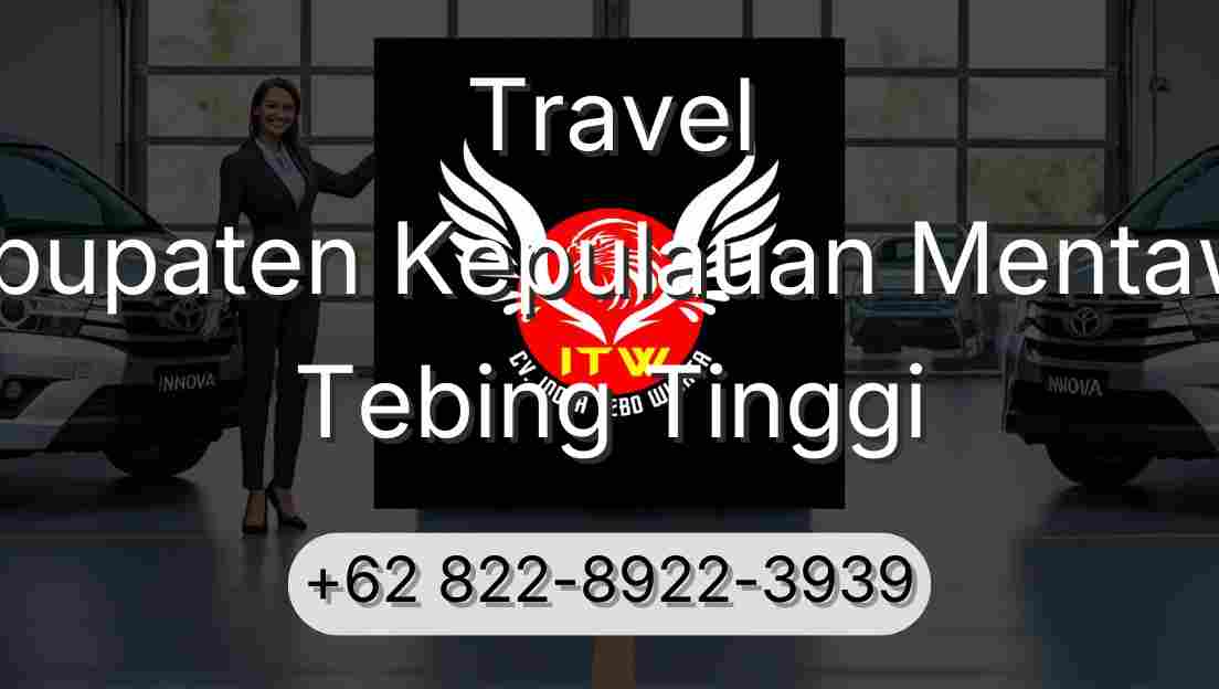 Travel Kabupaten Kepulauan Mentawai Tebing Tinggi