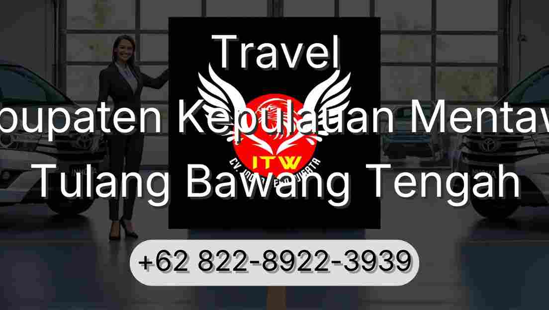 Travel Kabupaten Kepulauan Mentawai Tulang Bawang Tengah