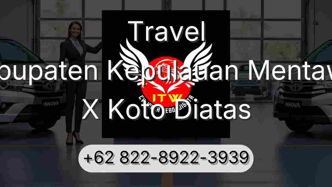 Travel Kabupaten Kepulauan Mentawai X Koto Diatas