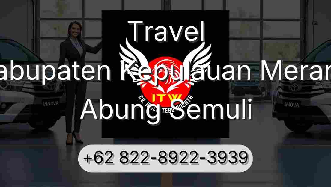 Travel Kabupaten Kepulauan Meranti Abung Semuli
