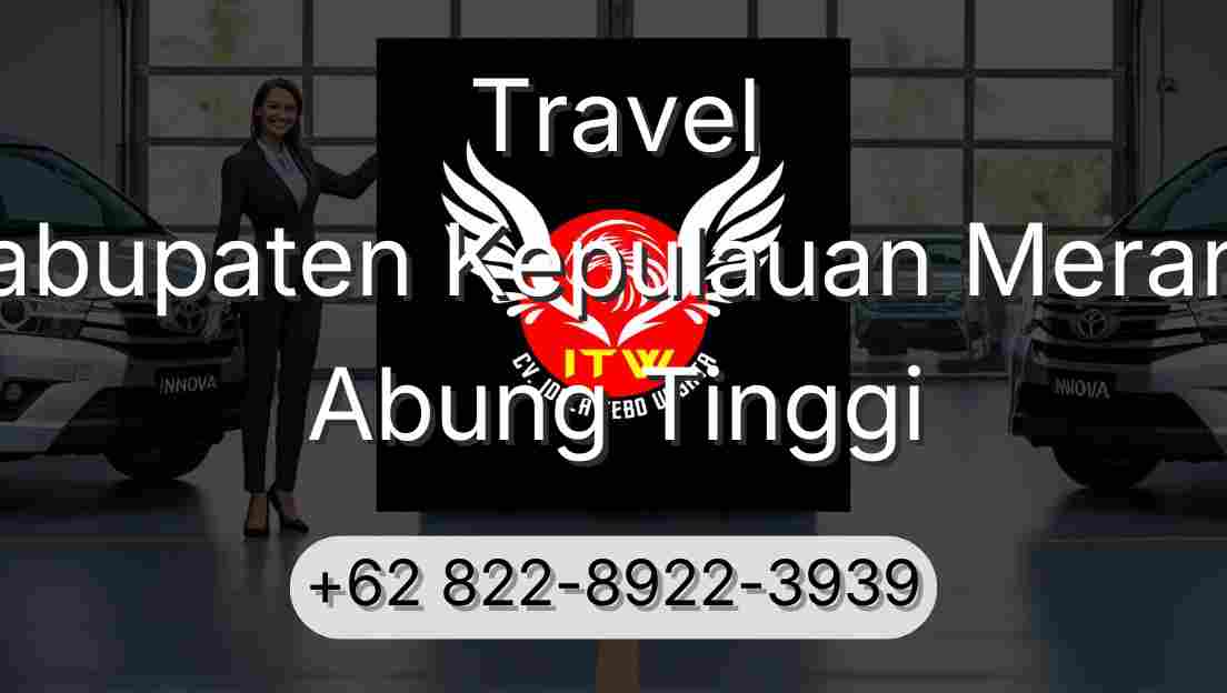 Travel Kabupaten Kepulauan Meranti Abung Tinggi