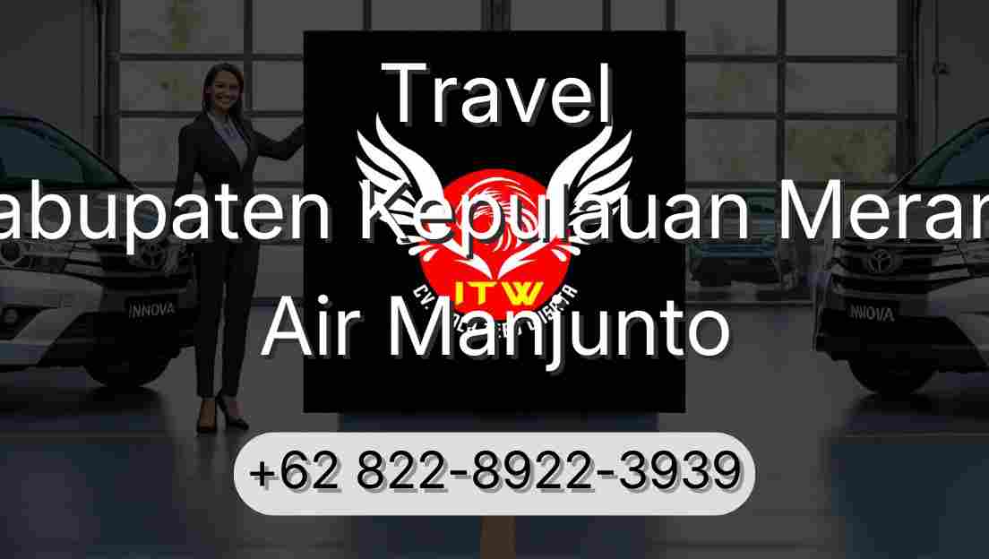 Travel Kabupaten Kepulauan Meranti Air Manjunto