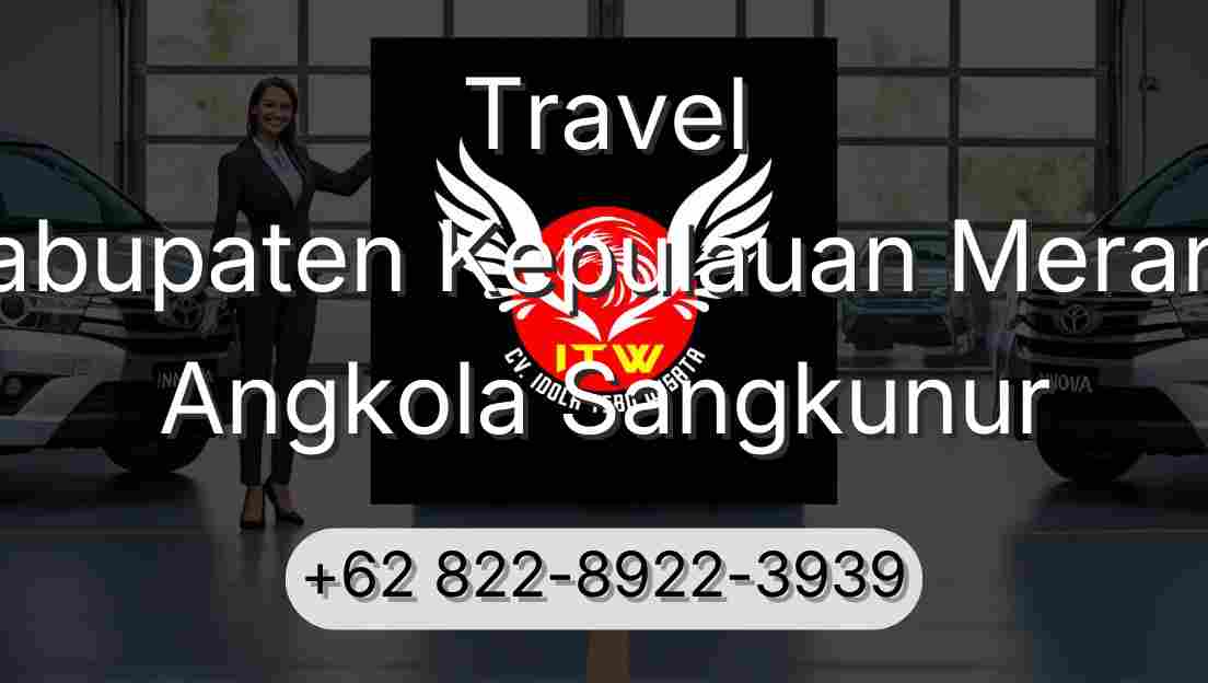 Travel Kabupaten Kepulauan Meranti Angkola Sangkunur