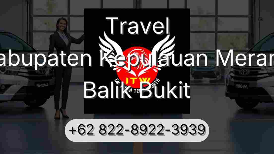 Travel Kabupaten Kepulauan Meranti Balik Bukit