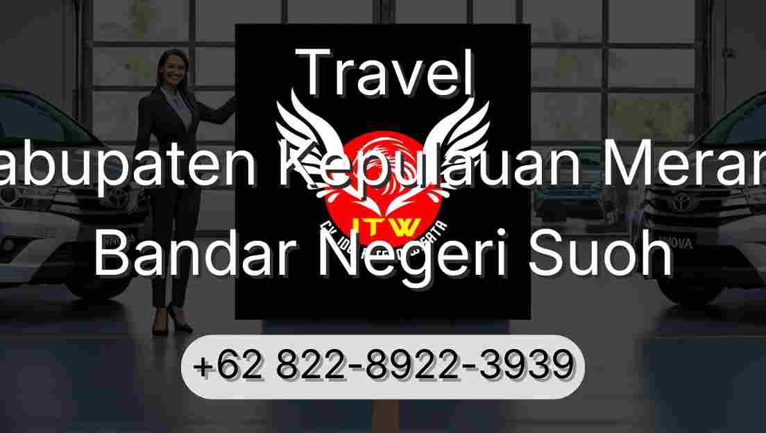 Travel Kabupaten Kepulauan Meranti Bandar Negeri Suoh