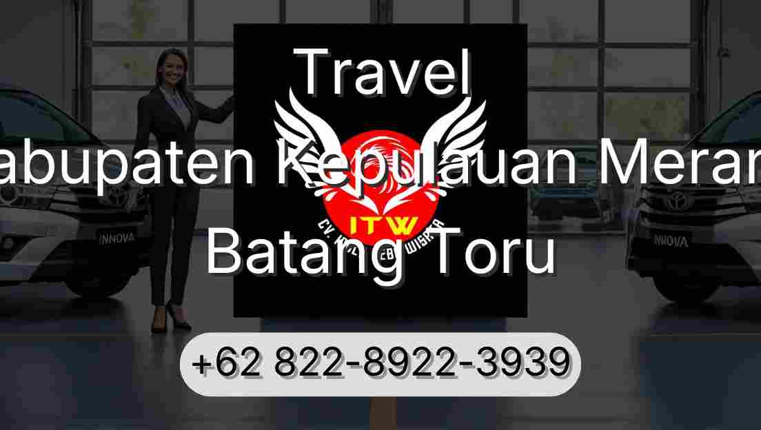 Travel Kabupaten Kepulauan Meranti Batang Toru