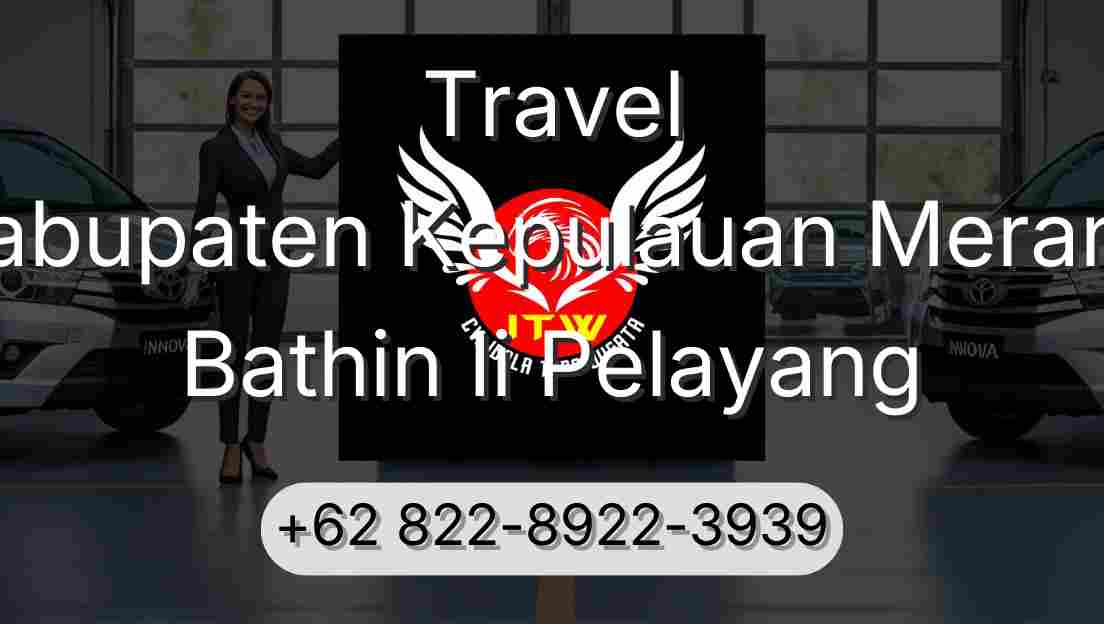 Travel Kabupaten Kepulauan Meranti Bathin Ii Pelayang