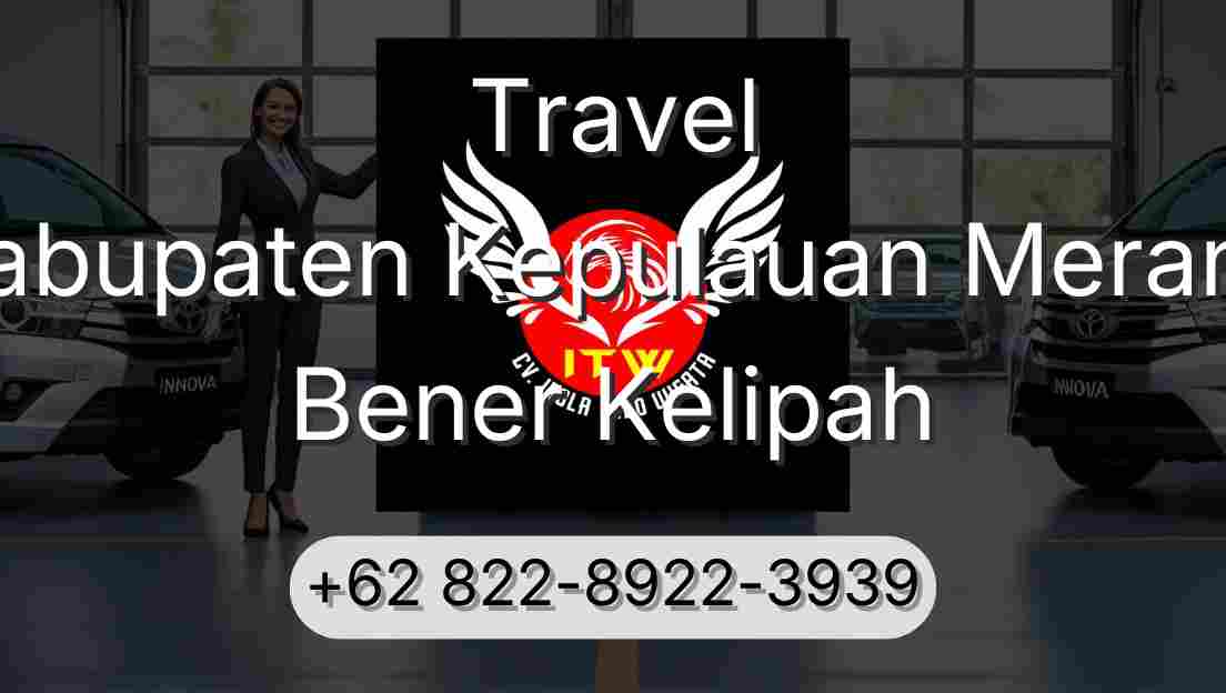 Travel Kabupaten Kepulauan Meranti Bener Kelipah
