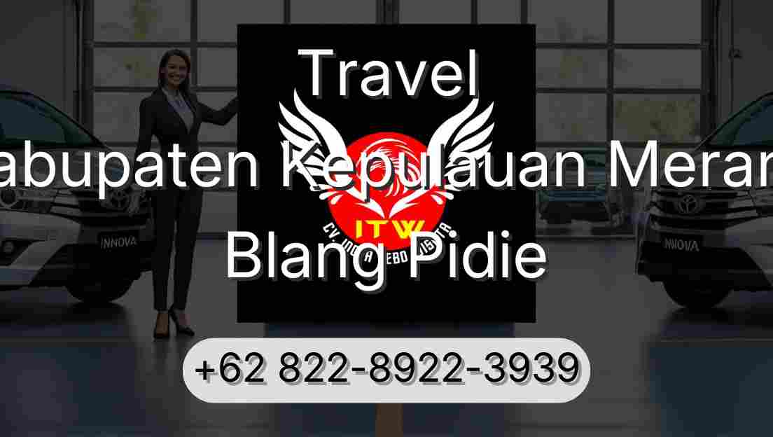 Travel Kabupaten Kepulauan Meranti Blang Pidie