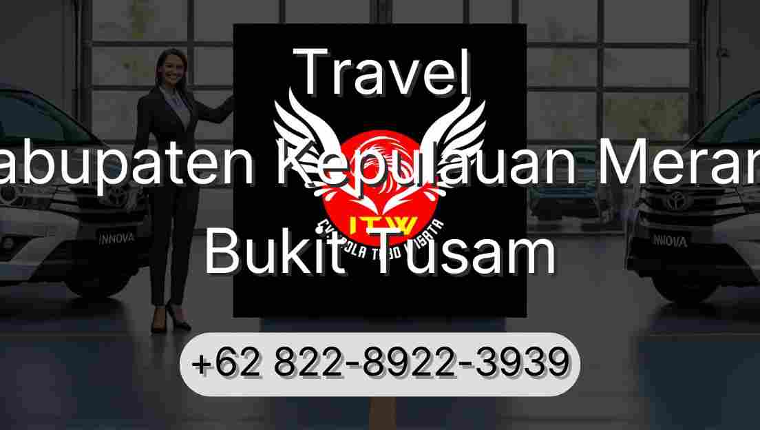 Travel Kabupaten Kepulauan Meranti Bukit Tusam