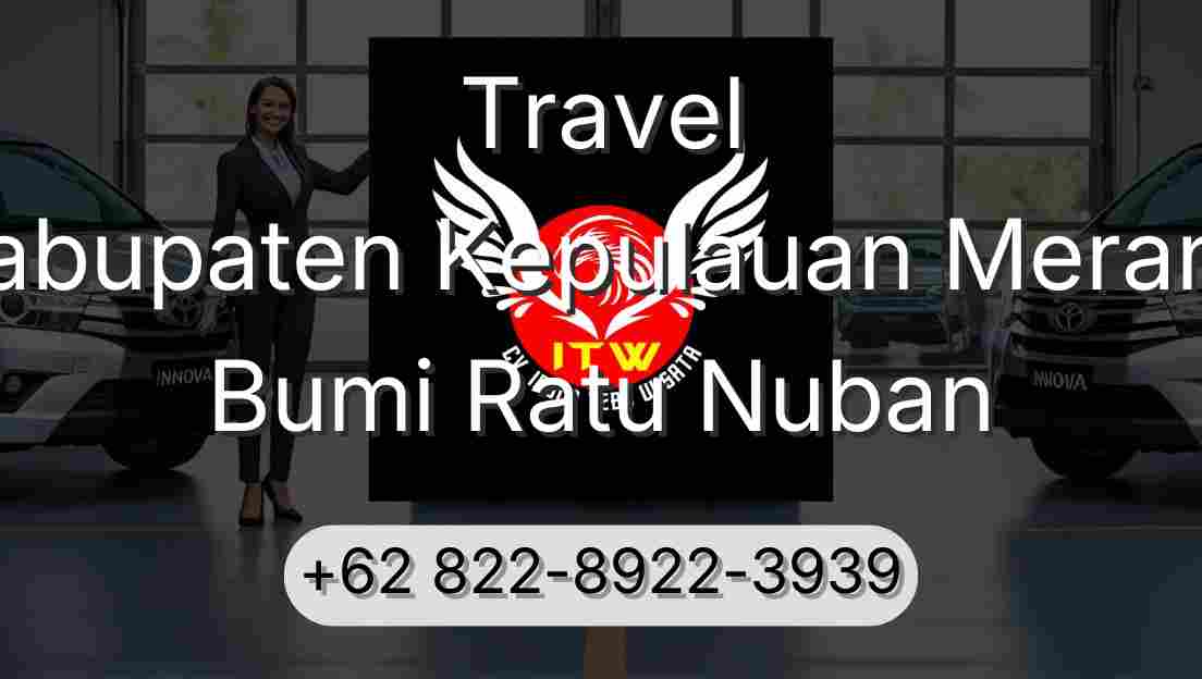 Travel Kabupaten Kepulauan Meranti Bumi Ratu Nuban