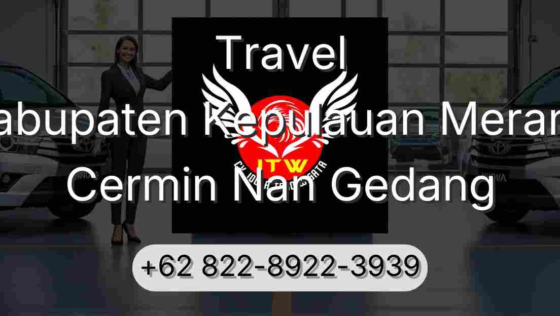 Travel Kabupaten Kepulauan Meranti Cermin Nan Gedang