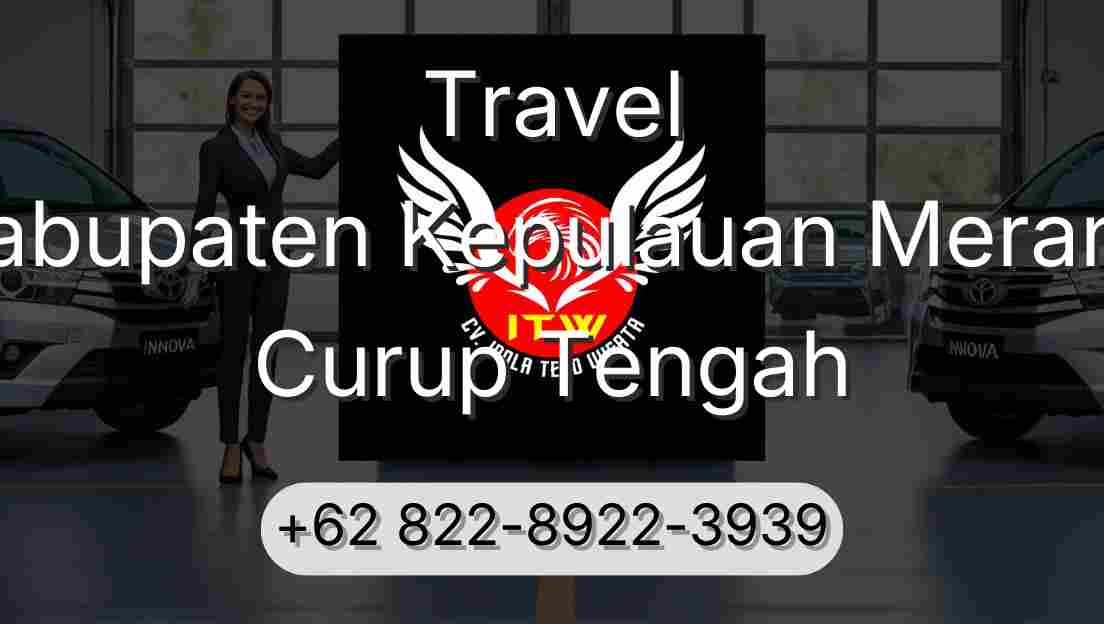 Travel Kabupaten Kepulauan Meranti Curup Tengah