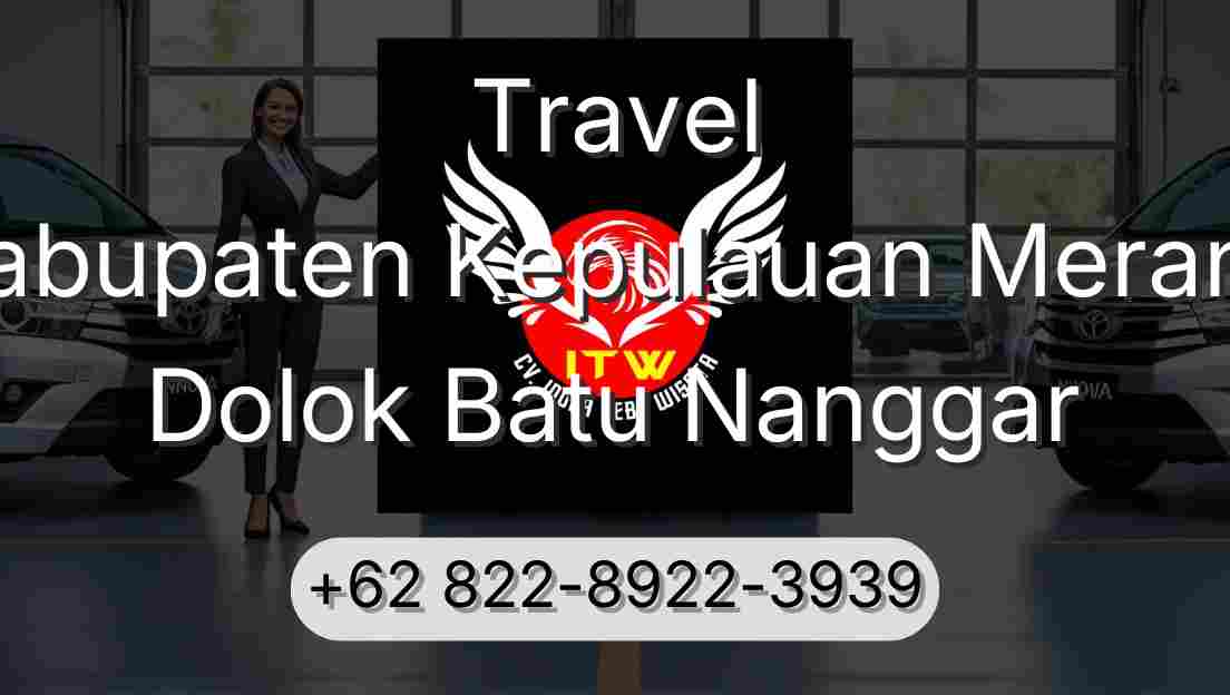 Travel Kabupaten Kepulauan Meranti Dolok Batu Nanggar