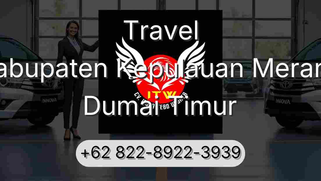 Travel Kabupaten Kepulauan Meranti Dumai Timur