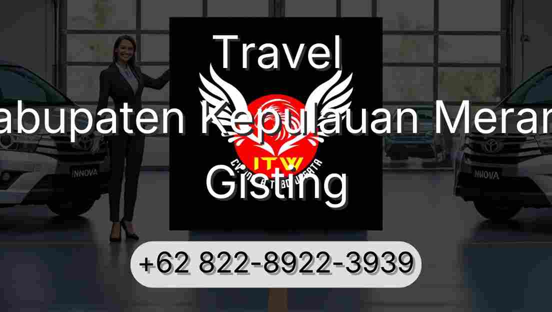 Travel Kabupaten Kepulauan Meranti Gisting
