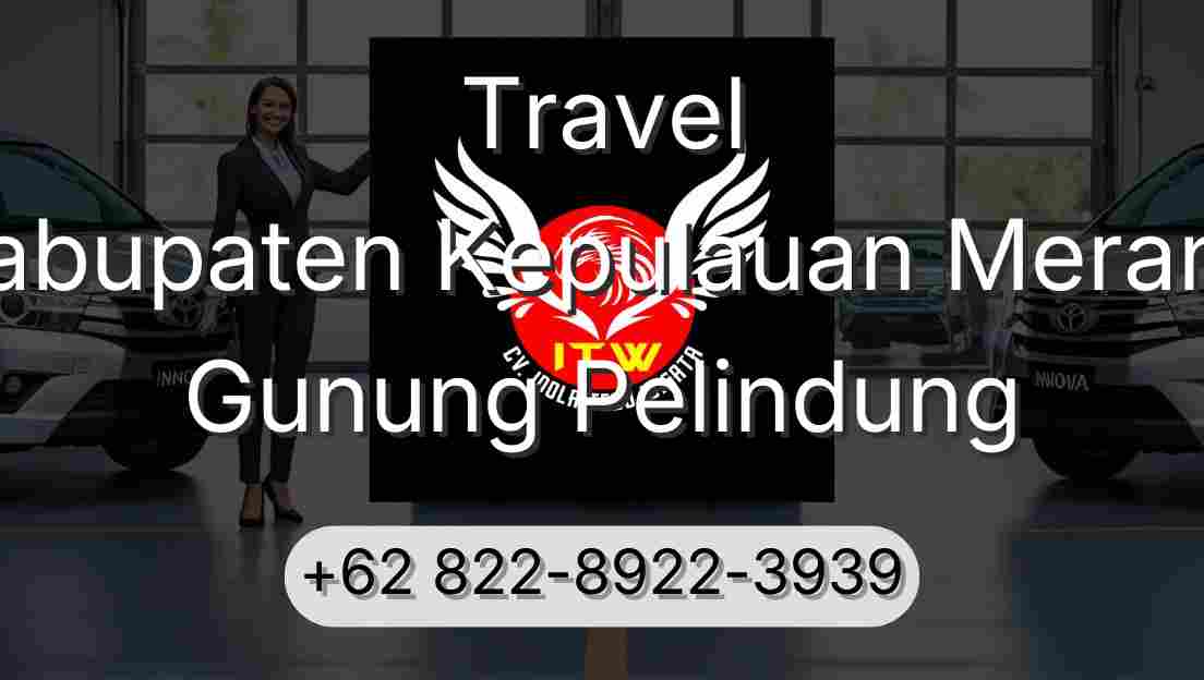 Travel Kabupaten Kepulauan Meranti Gunung Pelindung