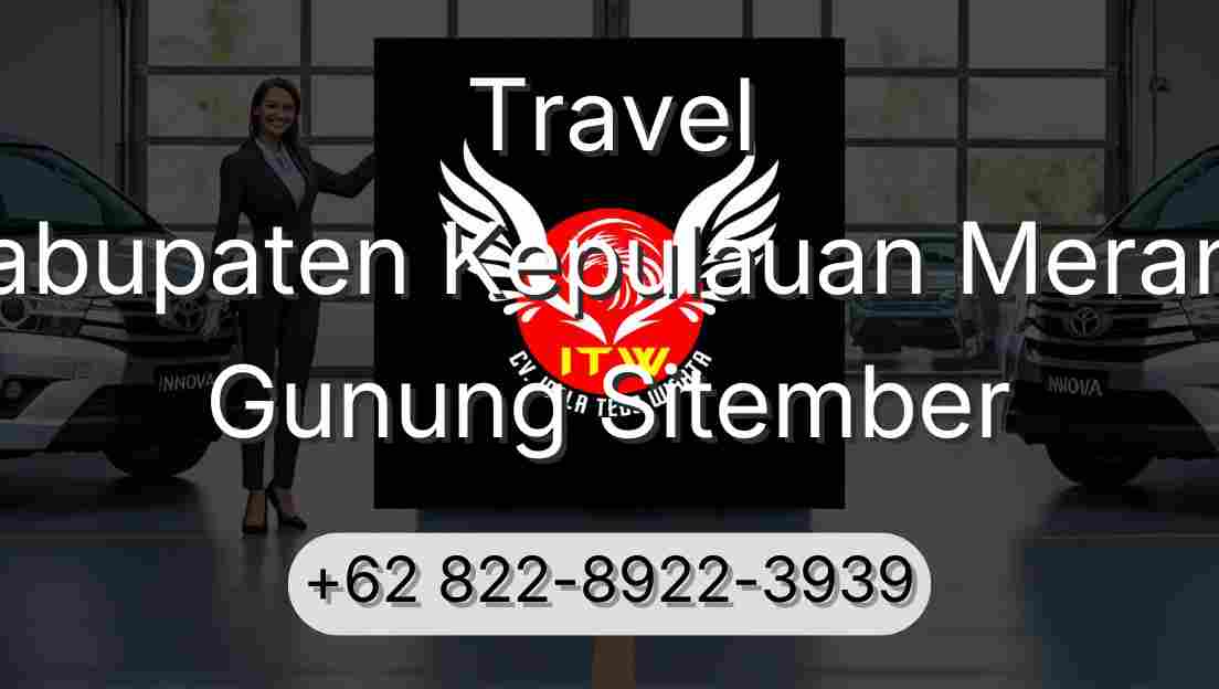 Travel Kabupaten Kepulauan Meranti Gunung Sitember