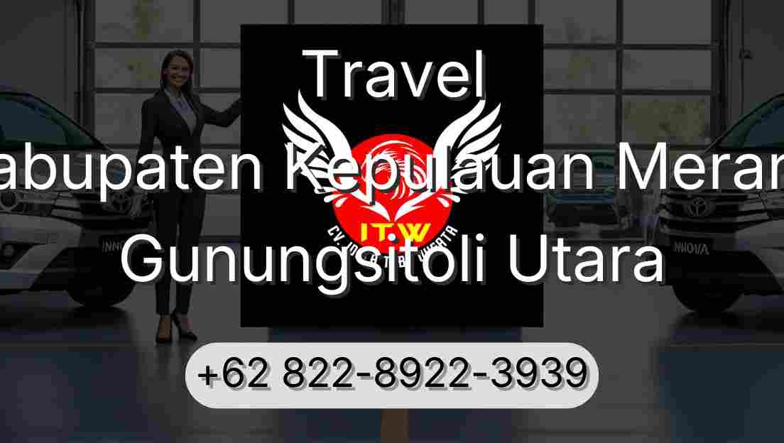 Travel Kabupaten Kepulauan Meranti Gunungsitoli Utara