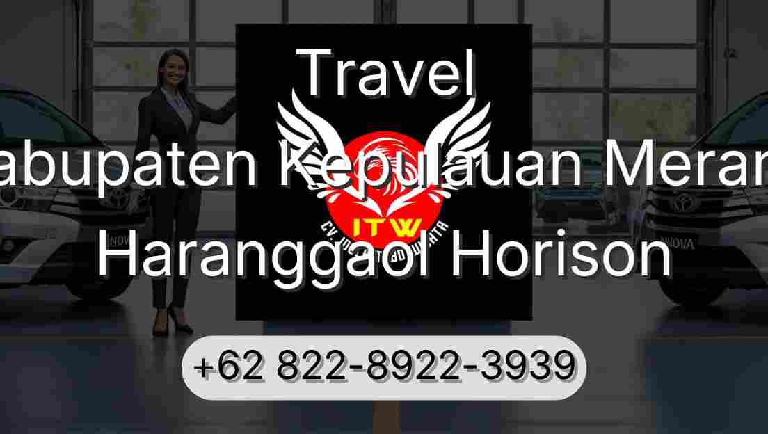 Travel Kabupaten Kepulauan Meranti Haranggaol Horison
