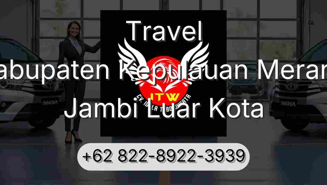 Travel Kabupaten Kepulauan Meranti Jambi Luar Kota