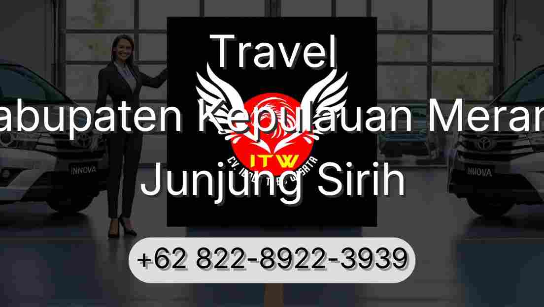Travel Kabupaten Kepulauan Meranti Junjung Sirih