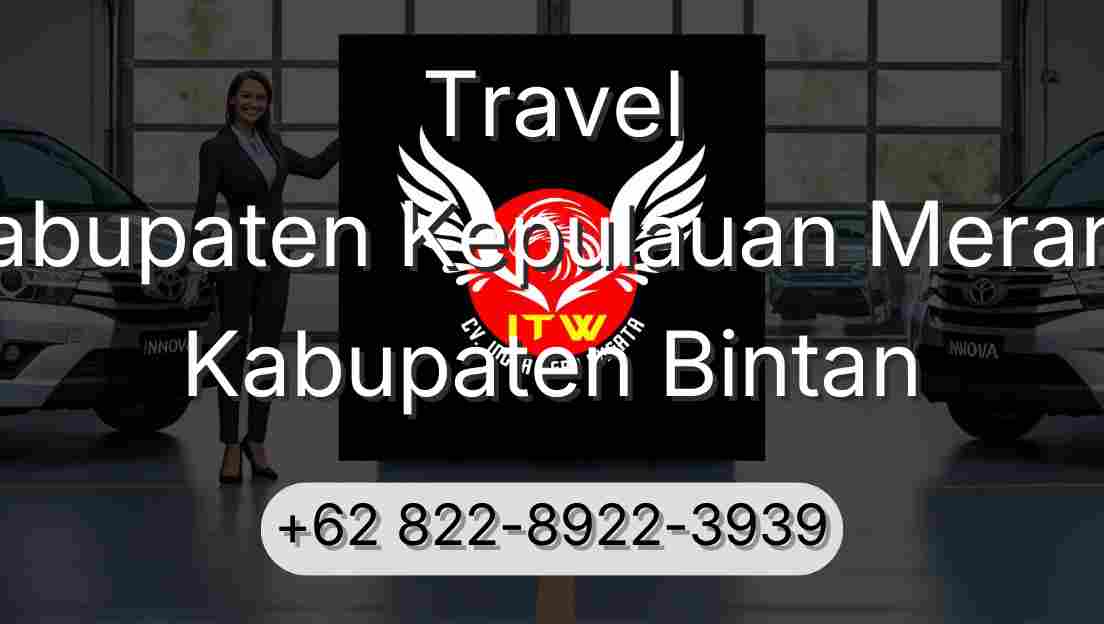 Travel Kabupaten Kepulauan Meranti Kabupaten Bintan