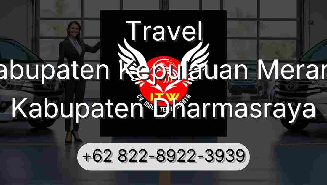 Travel Kabupaten Kepulauan Meranti Kabupaten Dharmasraya