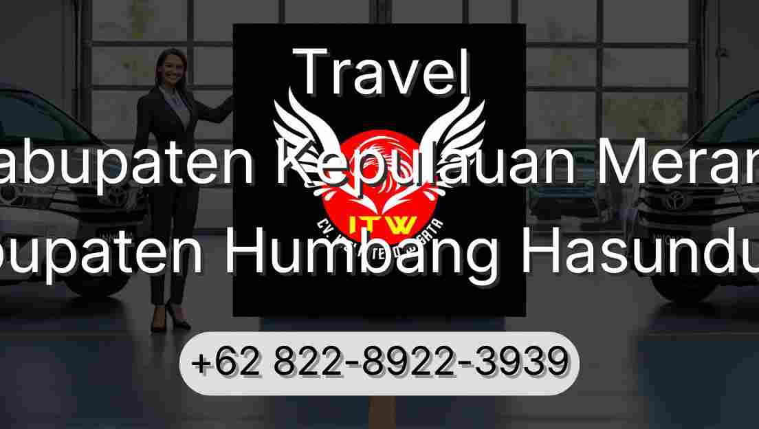 Travel Kabupaten Kepulauan Meranti Kabupaten Humbang Hasundutan