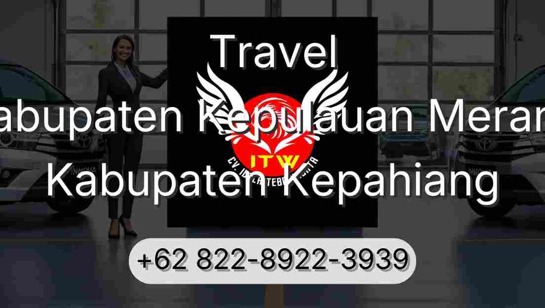 Travel Kabupaten Kepulauan Meranti Kabupaten Kepahiang