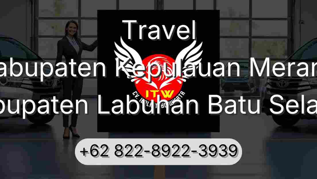 Travel Kabupaten Kepulauan Meranti Kabupaten Labuhan Batu Selatan