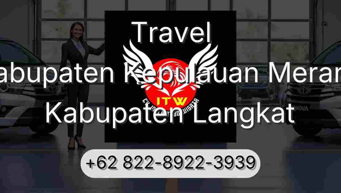 Travel Kabupaten Kepulauan Meranti Kabupaten Langkat