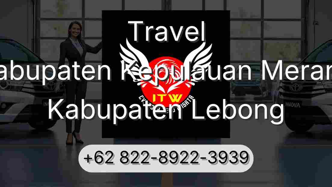 Travel Kabupaten Kepulauan Meranti Kabupaten Lebong