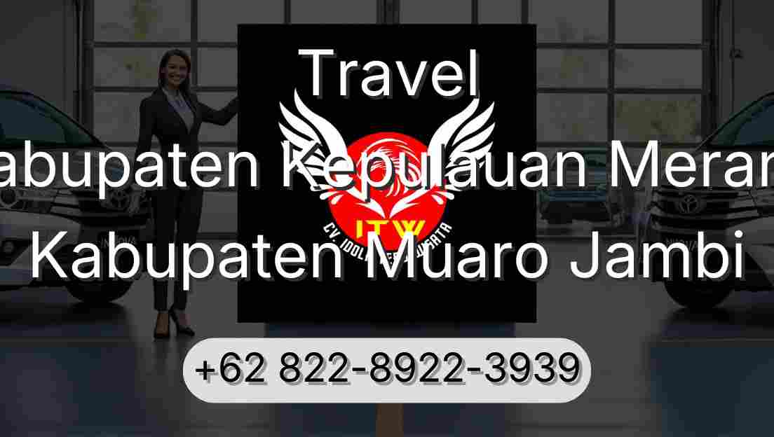 Travel Kabupaten Kepulauan Meranti Kabupaten Muaro Jambi