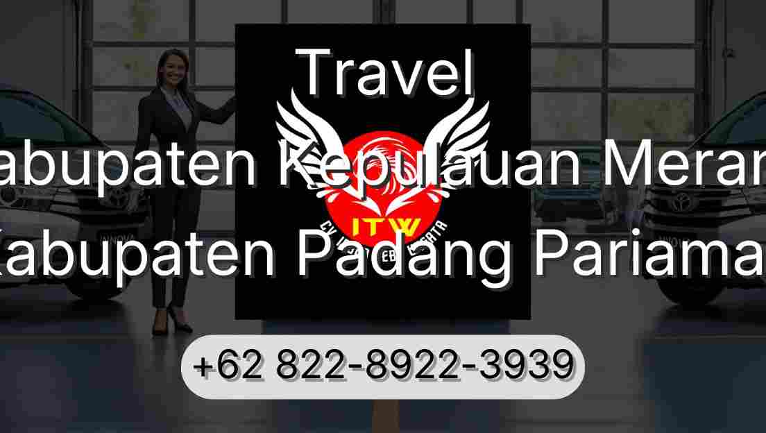 Travel Kabupaten Kepulauan Meranti Kabupaten Padang Pariaman