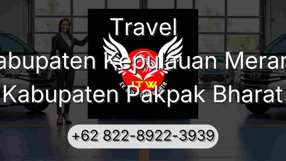 Travel Kabupaten Kepulauan Meranti Kabupaten Pakpak Bharat