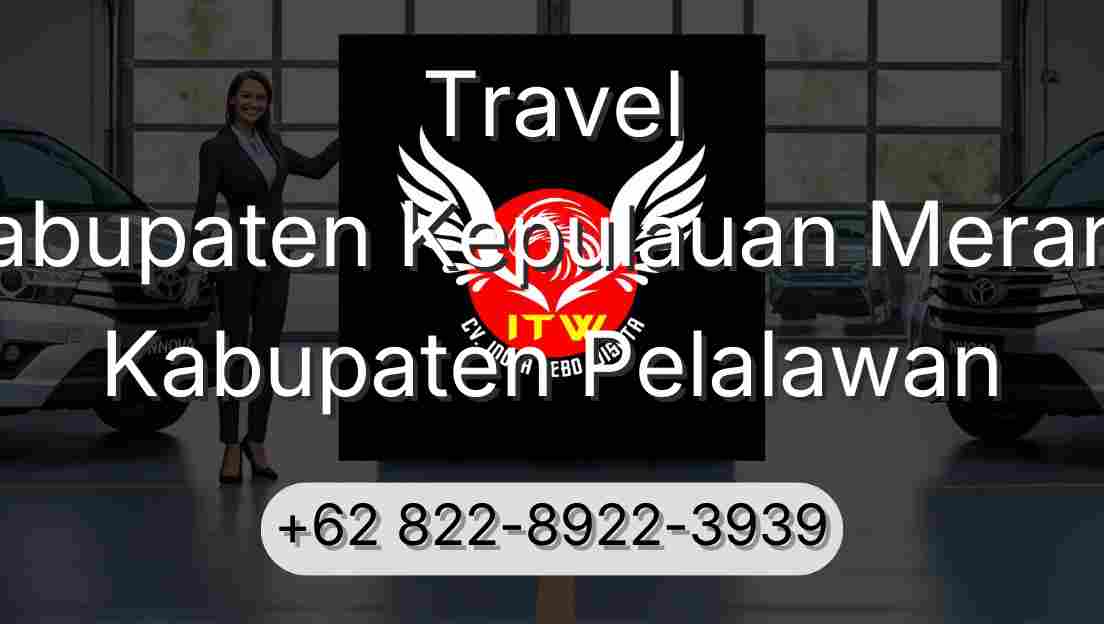 Travel Kabupaten Kepulauan Meranti Kabupaten Pelalawan