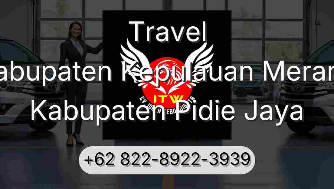 Travel Kabupaten Kepulauan Meranti Kabupaten Pidie Jaya