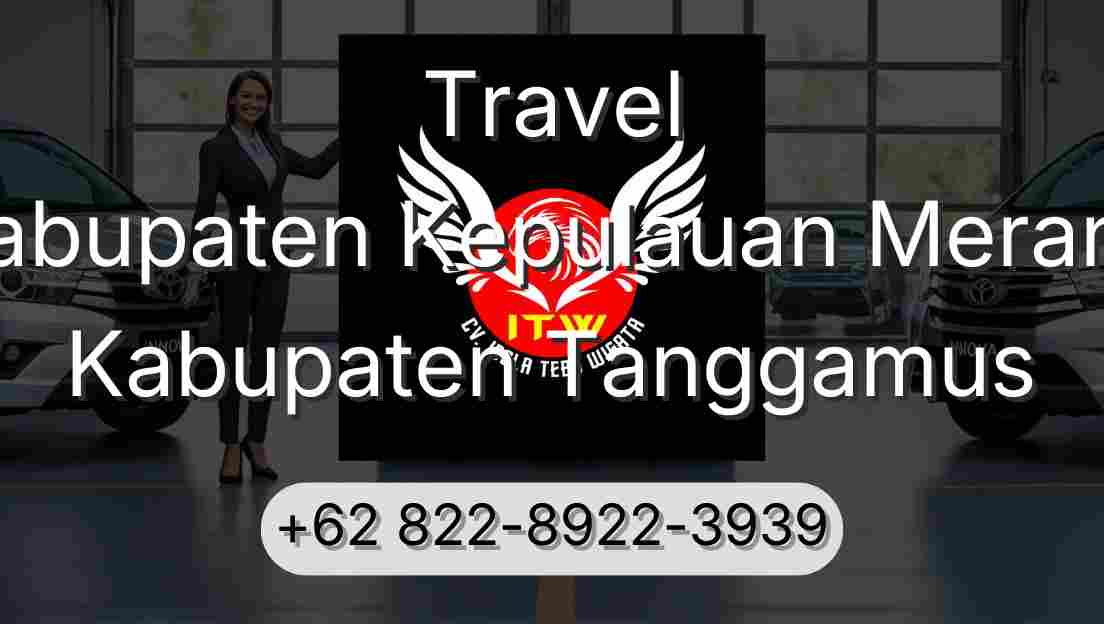 Travel Kabupaten Kepulauan Meranti Kabupaten Tanggamus