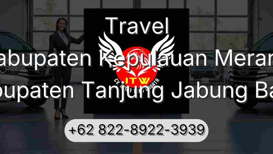 Travel Kabupaten Kepulauan Meranti Kabupaten Tanjung Jabung Barat
