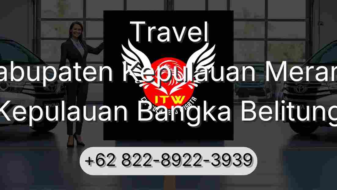 Travel Kabupaten Kepulauan Meranti Kepulauan Bangka Belitung