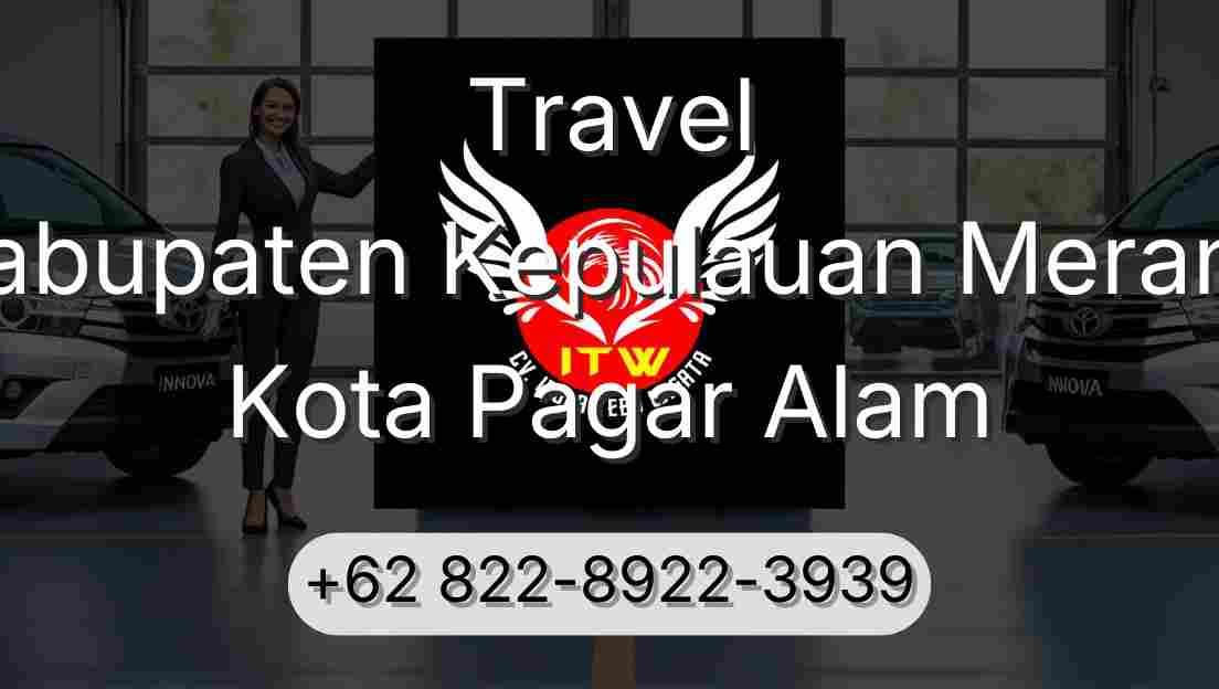 Travel Kabupaten Kepulauan Meranti Kota Pagar Alam