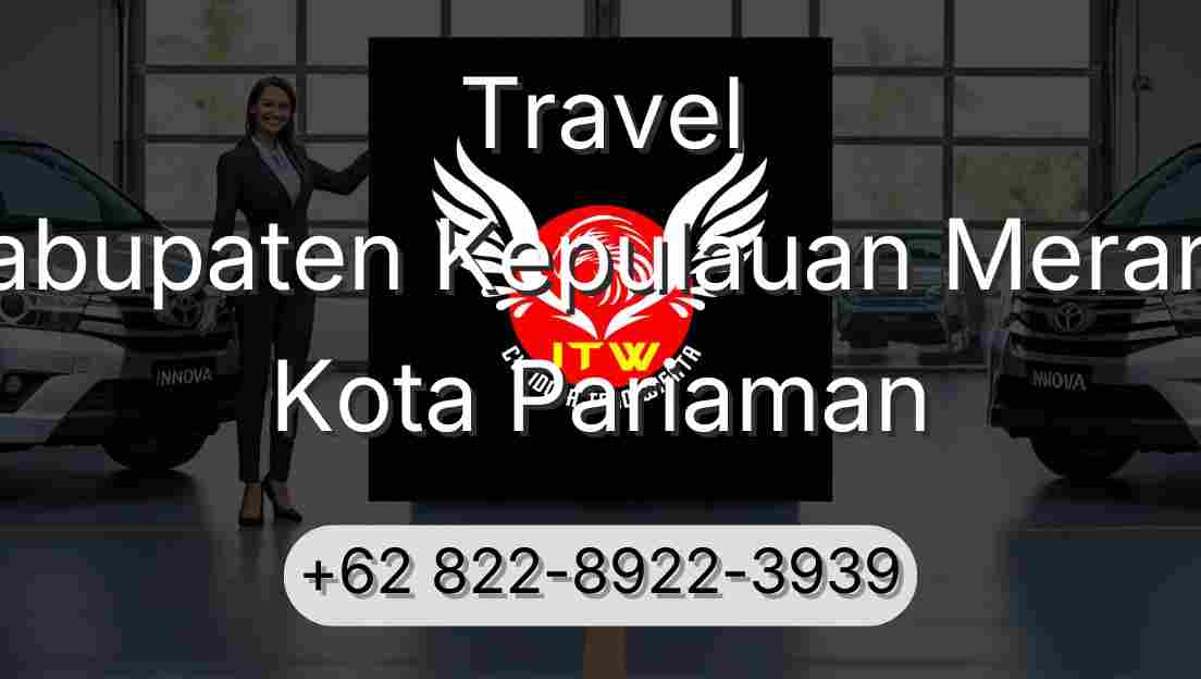 Travel Kabupaten Kepulauan Meranti Kota Pariaman