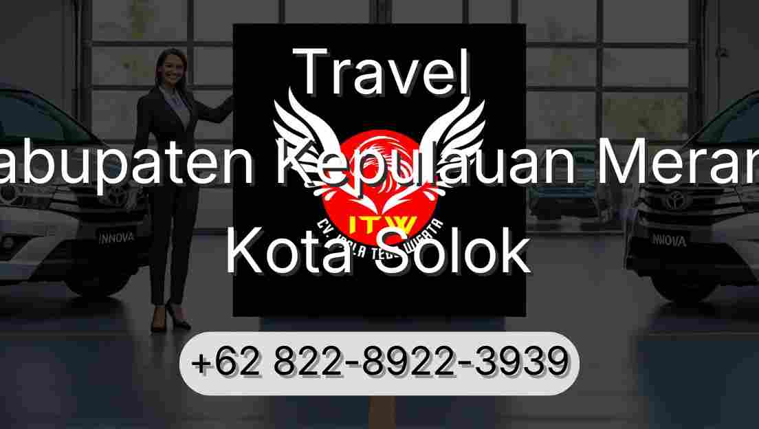Travel Kabupaten Kepulauan Meranti Kota Solok