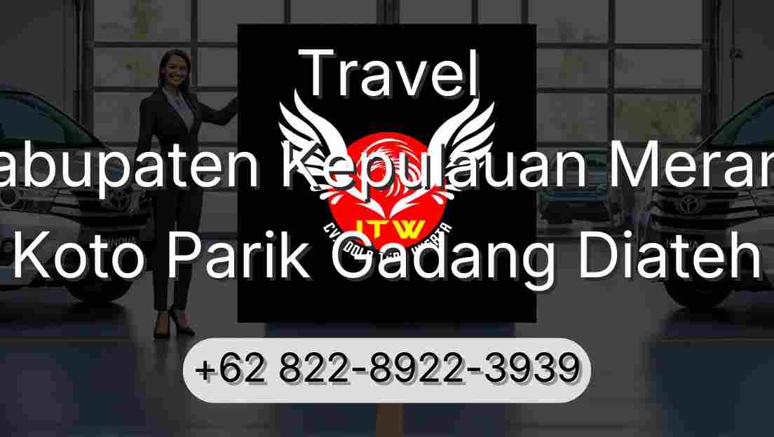 Travel Kabupaten Kepulauan Meranti Koto Parik Gadang Diateh