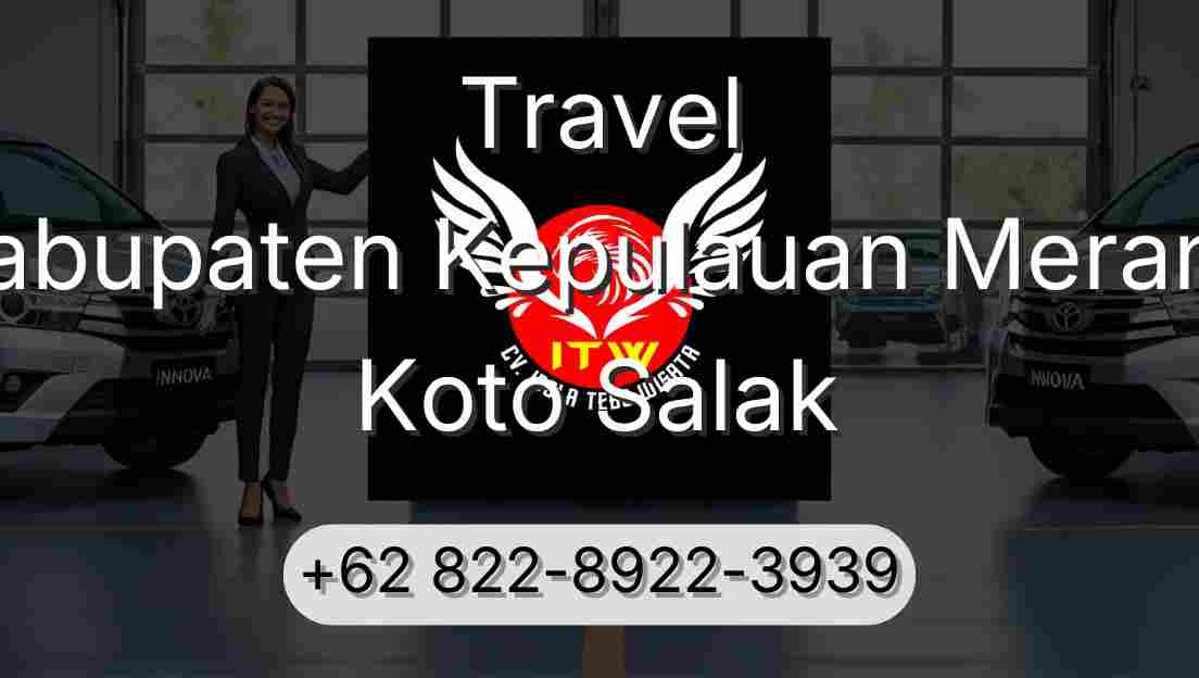 Travel Kabupaten Kepulauan Meranti Koto Salak